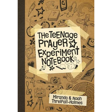 The Teenage Prayer Experiment Notebook