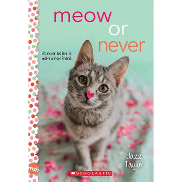 Meow or Never: A Wish Novel