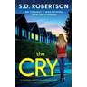 The Cry: A completely addictive psychological thriller with a breathtaking twist