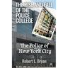 The Rise and Fall of the Police College