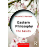 Eastern Philosophy: The Basics