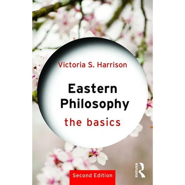 Eastern Philosophy: The Basics
