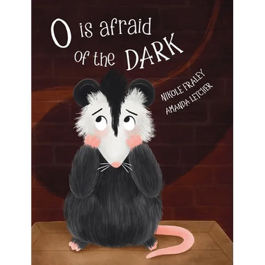 O Is Afraid of the Dark