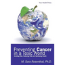 Preventing Cancer in a Toxic World: Risk Avoidance, Risk Reduction and Optimizing Health