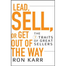 Lead, Sell, or Get Out of the Way: The 7 Traits of Great Sellers