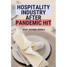 Hospitality Industry After Pandemic Hit: Reset, Rethink, Rebuild
