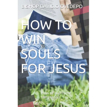 How to Win Souls for Jesus: How to overcome temptation