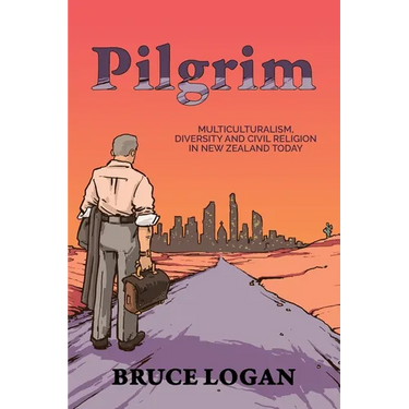 Pilgrim: Multiculturalism, diversity and civil religion in New Zealand today