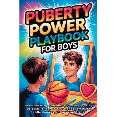 Puberty Playbook for Boys: An Empowering, Confidence-Boosting Growing-Up Guide for Boys 8-14 - Manage Emotions, Handle Changes, and Grow Up Strong.
