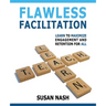 Flawless Facilitation