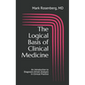 The Logical Basis of Clinical Medicine: An Introduction to Diagnosis-Driven Analysis in Clinical Practice
