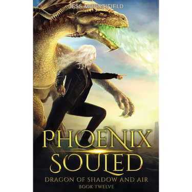 Phoenix Souled: Dragon of Shadow and Air Book 12