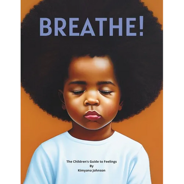 Breathe!: A Children's Guide to Feelings