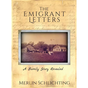 The Emigrant Letters, A Family Story Revealed
