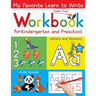My Favorite Learn to Write Workbook for Kindergarten and Preschool: Learn to Trace Letters and Numbers for Kids Ages 3-5; + Cute Animals on Every Page
