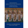 Rethinking Early Christian Mission: Geography and Identity in the First Four Centuries