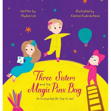 Three Sisters and the Magic Pink Bag: An Enchanted Ski Trip to Vail