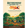 Retirement Beyond the 401(k): A Comprehensive Life Planning Guide for GenXers Who Did It Their Way