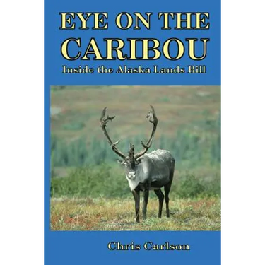 Eye on the Caribou: Inside the Alaska Lands Bill