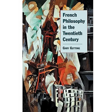 French Philosophy in the Twentieth Century