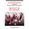Israel's Ethnogenesis: Settlement, Interaction, Expansion and Resistance