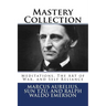 Mastery Collection: Meditations, The Art of War, and Self Reliance
