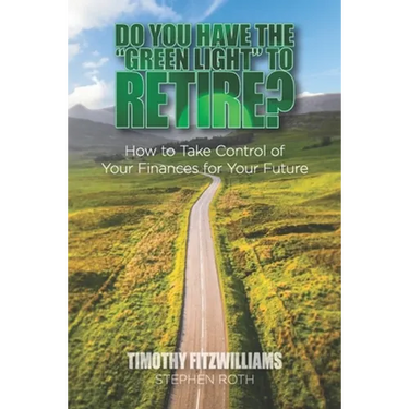 Do You Have the "Green Light" to Retire?: How to Take Control of Your Finances for Your Future