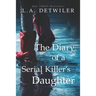 The Diary of a Serial Killer's Daughter: A chilling new page-turner for fans of dark thrillers