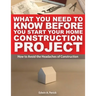 What You Need To Know Before You Start Your Home Construction Project: How to Avoid the Headaches of Construction
