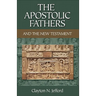 The Apostolic Fathers and the New Testament