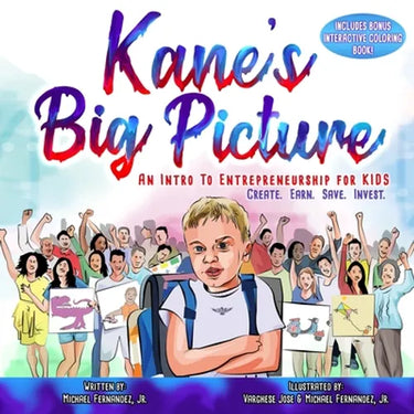 Kane's Big Picture: An Early Intro to Entrepreneurship for Kids