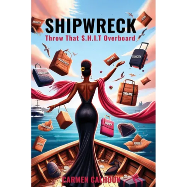 Shipwreck: Throw That S.H.I.T. Overboard