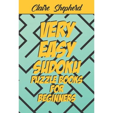 Very Easy Sudoku Puzzle Books for Beginners: Very Easy Sudoku Puzzle Books for Kids and for Beginners, Sudoku for Kids With Solution, Sudoku Puzzles B