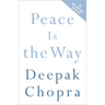Peace Is the Way: Bringing War and Violence to an End