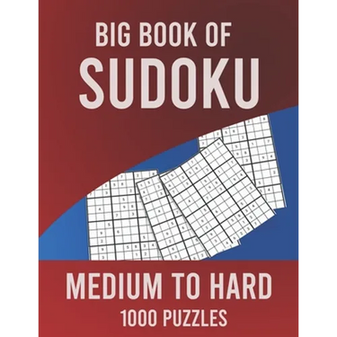 Big Book of Sudoku Medium to Hard 1000 Puzzles: Huge Collection of 1000 Puzzles, Medium to Hard Level