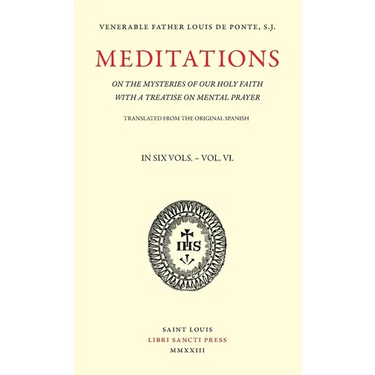 Meditations on the Mysteries of Our Holy Faith - Volume 6
