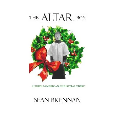The Altar Boy: An Irish American Christmas Story
