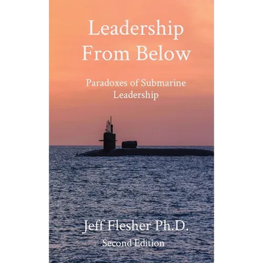 Leadership From Below: Paradoxes of Submarine Leadership