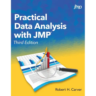Practical Data Analysis with JMP, Third Edition