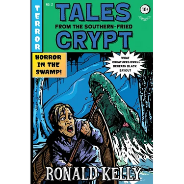 Tales from the Southern-Fried Crypt: (Southern-Fried Horror Tales Book 2)