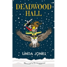 Deadwood Hall: 'A thrilling magical fantasy adventure for children aged 7-10'