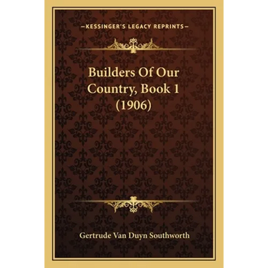 Builders Of Our Country, Book 1 (1906)