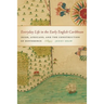 Everyday Life in the Early English Caribbean