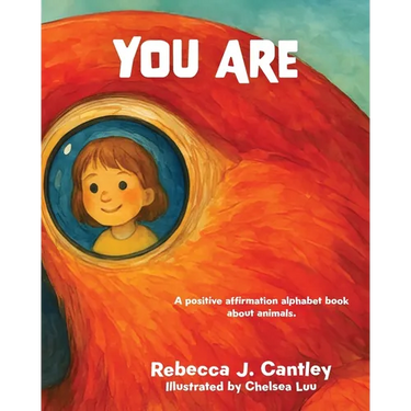 You Are: A positive affirmation alphabet book about animals