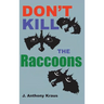 Don't Kill the Raccoons