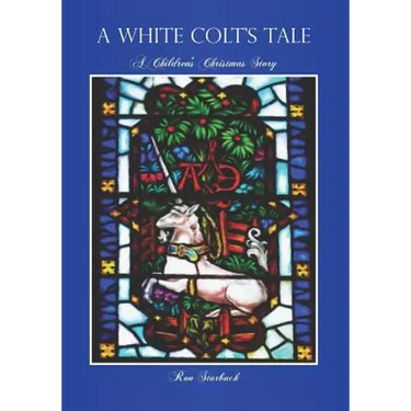 A White Colt's Tale: A Children's Christmas Story
