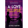 A Love Ellipse: A Steamy Second Chance, He Falls First, Historical Romance Novel (The Austen Generation)