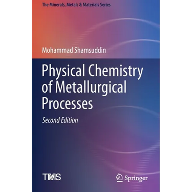 Physical Chemistry of Metallurgical Processes, Second Edition