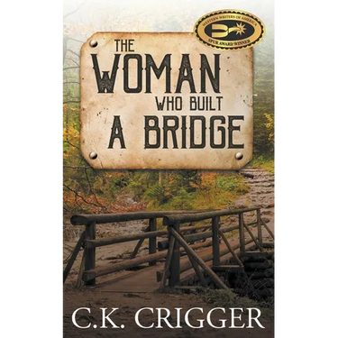 The Woman Who Built a Bridge: A Western Adventure Romance