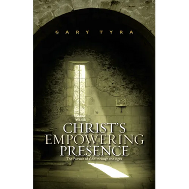 Christ's Empowering Presence: The Pursuit of God through the Ages